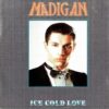 Madigan – Ice Cold Love (Vocal Version)